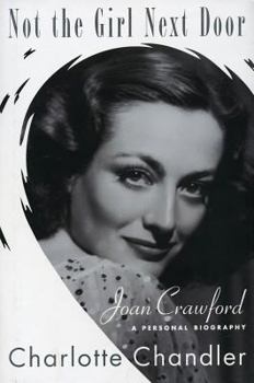 Paperback Not the Girl Next Door: Joan Crawford, a Personal Biography Book