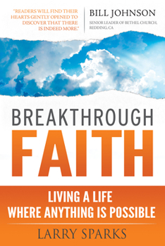 Paperback Breakthrough Faith: Living a Life Where Anything Is Possible Book