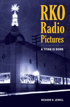 Hardcover RKO Radio Pictures: A Titan Is Born Book