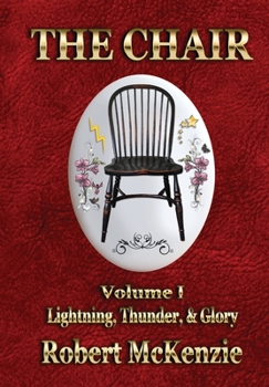 Hardcover The Chair: Volume I: Lightning, Thunder, & Glory Book