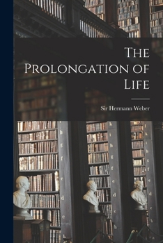 Paperback The Prolongation of Life Book