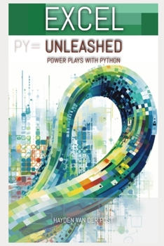 Paperback Excel Unleashed: Powerplay's with python: Python in Excel for Finance Book
