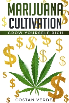 Paperback Marijuana Cultivation: Grow Yourself Rich Book
