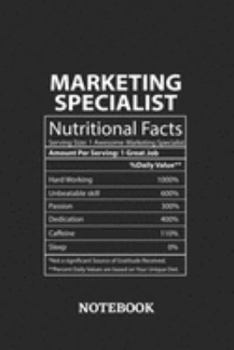 Nutritional Facts Marketing Specialist Awesome Notebook: 6x9 inches - 110 ruled, lined pages • Greatest Passionate working Job Journal • Gift, Present Idea