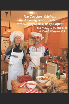 Paperback The Coaches' Kitchen: Amazing, quick, healthy meals without salt, sugar, or apologies: . Book