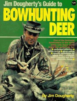 Paperback Jim Dougherty's Guide to Bowhunting Deer Book