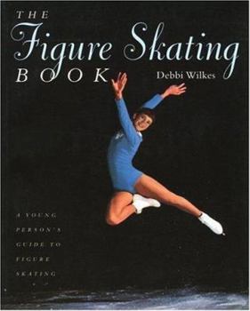 Paperback The Figure Skating Book: A Young Persons' Guide to Figure Skating Book