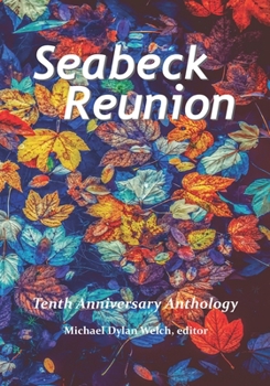 Seabeck Reunion : 2017 Seabeck Haiku Getaway Anthology