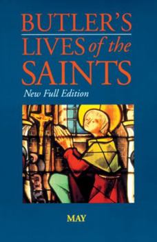 Hardcover Butler's Lives of the Saints: May, Volume 5: New Full Edition Book