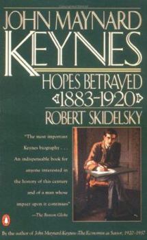 Paperback John Maynard Keynes: Hopes Betrayed 1883-1920 Book