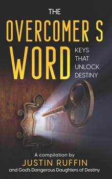 Paperback The Overcomer's Word: Keys that Unlock Destiny Book