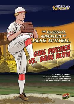Library Binding The Baseball Adventure of Jackie Mitchell, Girl Pitcher vs. Babe Ruth Book