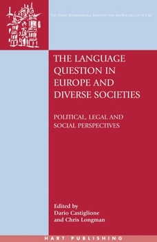 The Language Question in Europe and Diverse Societies: Political, Legal and Social Perspectives (Onati International Series in Law and Society) - Book  of the Oñati International Series in Law and Society