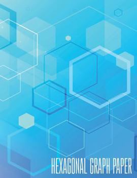 Paperback Hexagonal Graph Paper - Organic Chemistry - 150 Pages 1/4 Inch Hexagons: Graph Paper Notebook for Game Maps Chemistry Quilting Book