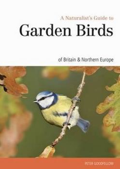 Paperback A Naturalist's Guide to Garden Birds of the British Isles Book