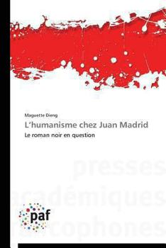 Paperback L Humanisme Chez Juan Madrid [French] Book