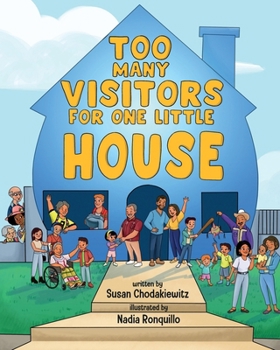 Paperback Too Many Visitors For One Little House: A mutli-cultural story about a Mexican American family who moves into a new neighborhood Book
