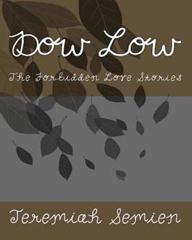 Paperback Dow Low: The Forbidden Love Stories Book
