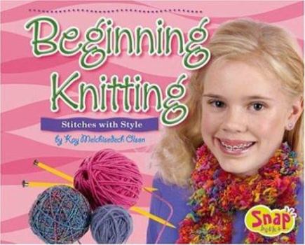 Hardcover Beginning Knitting: Stitches with Style Book