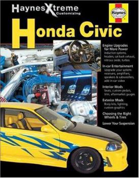 Haynes Xtreme Customizing Honda Civic (Haynes Manuals)
