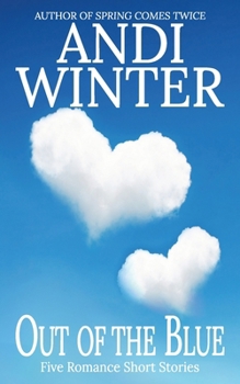 Paperback Out of the Blue: Five Romance Short Stories Book