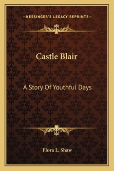 Paperback Castle Blair: A Story Of Youthful Days Book