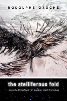 Paperback The Stelliferous Fold: Toward a Virtual Law of Literature's Self-Formation Book