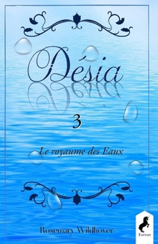 Paperback D?sia: Tome 3: Le Royaume des Eaux [French] Book