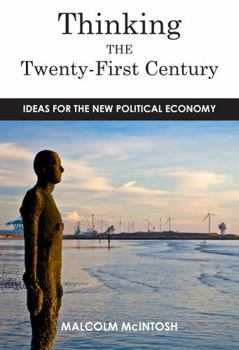 Paperback Thinking the Twenty-&#8208;First Century: Ideas for the New Political Economy Book