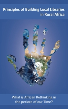 Paperback Principles of Building Local Libraries in Rural Africa Book