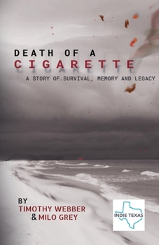 Paperback Death of a Cigarette: A Story of Survival, Memory and Legacy Book