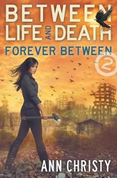 Paperback Between Life and Death: Forever Between Book