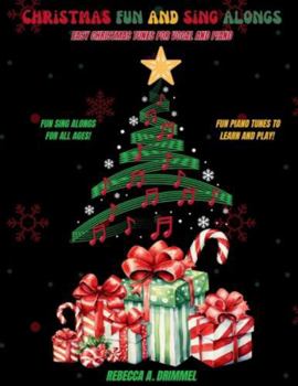 Christmas Fun and Sing Alongs: Easy Christmas Tunes for Vocal and Piano