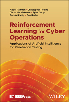 Hardcover Reinforcement Learning for Cyber Operations: Applications of Artificial Intelligence for Penetration Testing Book