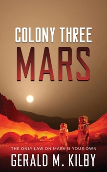 Colony Three Mars: A Scifi Thriller (Colony Mars)