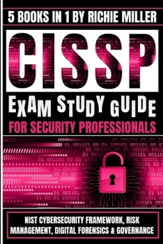 Paperback CISSP Exam Study Guide For Security Professionals: NIST Cybersecurity Framework, Risk Management, Digital Forensics & Governance Book