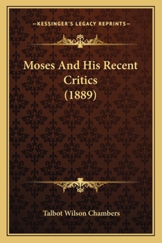 Paperback Moses And His Recent Critics (1889) Book