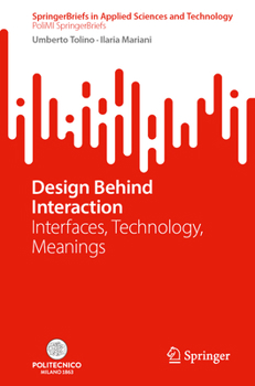 Paperback Design Behind Interaction: Interfaces, Technology, Meanings Book