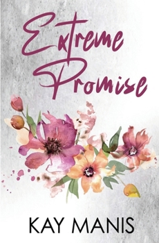 Extreme Promise - Book #7 of the X-Treme Love