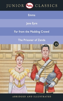 Paperback Junior Classic - Book 15 (Emma, Jane Eyre, Far from the Madding Crowd, The Prisoner of Zenda) (Junior Classics) Book