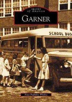 Garner (Images of America: North Carolina) - Book  of the Images of America: North Carolina