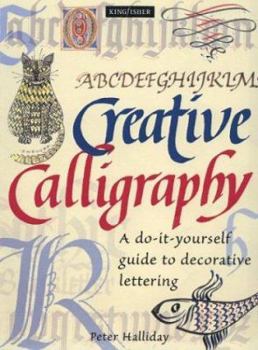 Paperback Creative Calligraphy: A Do-It-Yourself Guide to Decorative Lettering Book