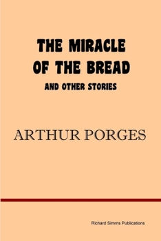 Paperback The Miracle of the Bread and Other Stories Book