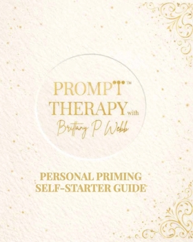 Paperback Prompt Therapy: Personal Priming Self-Starter Guide Book