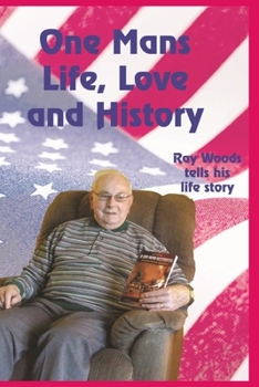 Paperback One Man's Life, Love and History: Ray Graves Tells His Story Book