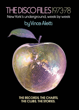 Paperback The Disco Files 1973-78: New York's Underground, Week by Week Book