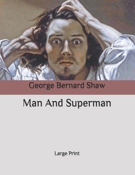 Man And Superman: Large Print