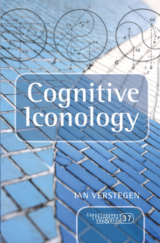 Paperback Cognitive Iconology: When and How Psychology Explains Images Book
