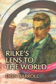 Paperback Rilke's Lens to the World Book
