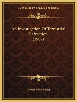 Paperback An Investigation Of Terrestrial Refraction (1902) Book